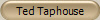 Ted Taphouse